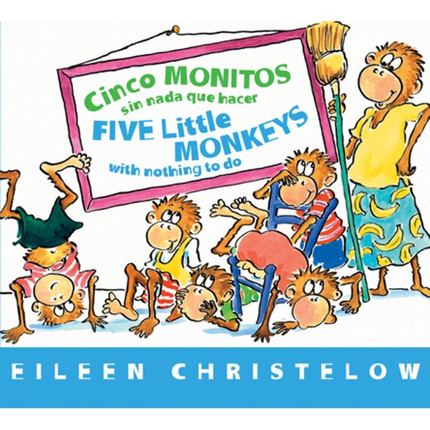 Cinco Monitos Sin NADA Que Hacer/Five Little Monkeys with Nothing to Do