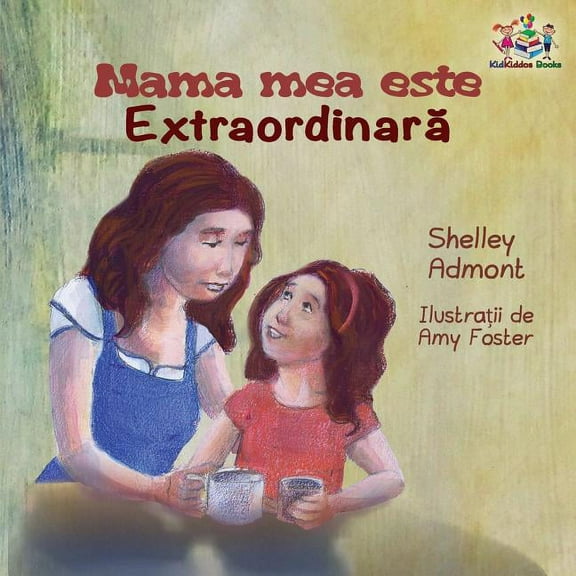Romanian Bedtime Collection Mama mea este extradinara: My Mom is Awesome - Romanian edition, (Paperback)