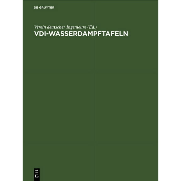 VDI-Wasserdampftafeln: Mit Einem Mollier (I, S)-Diagramm Auf Einer Besonderen Tafel, (Hardcover)