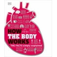 thumbnail image 1 of Pre-Owned How the Body Works: The Facts Simply Explained (How Things Work) Paperback, 1 of 1