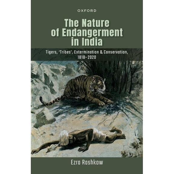 The Nature of Endangerment in India, (Hardcover)