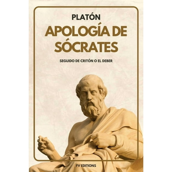 ApologÃ­a de SÃ³crates: Seguido de CritÃ³n o el deber (Letra Grande), (Paperback)