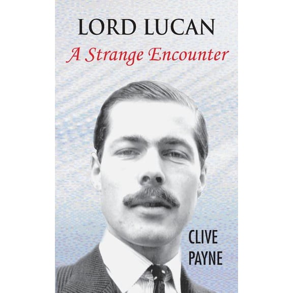 Lord Lucan - A Strange Encounter, (Paperback)