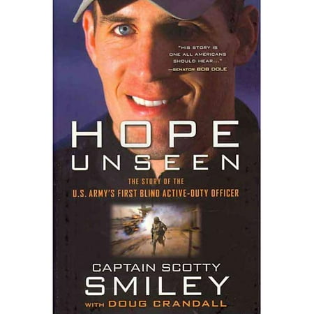 Hope Unseen: The Story of the U.S. Army's First Blind Active-Duty Officer