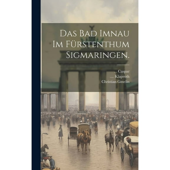 Das Bad Imnau im Fürstenthum Sigmaringen. (Hardcover)