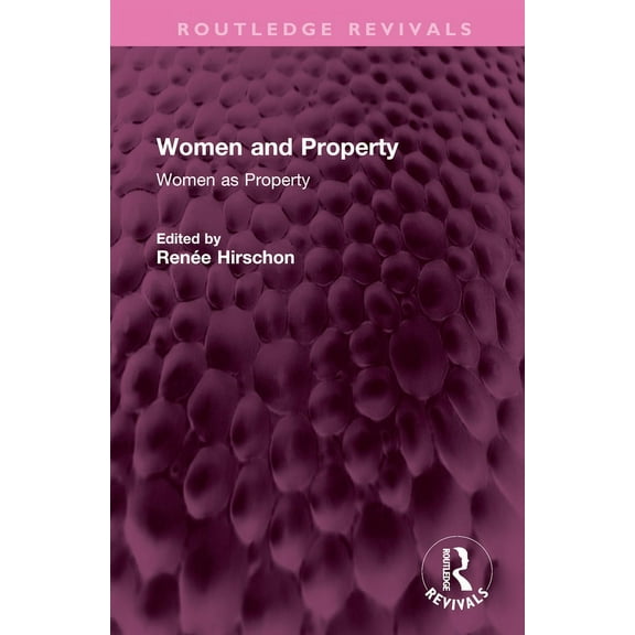 Routledge Revivals Women and Property: Women as Property, (Hardcover)
