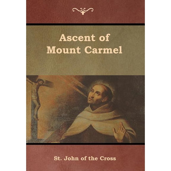 Ascent of Mount Carmel, (Hardcover)