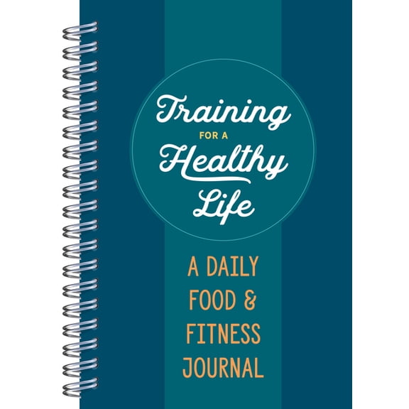 Training for a Healthy Life: A Daily Food and Fitness Journal, (Paperback)