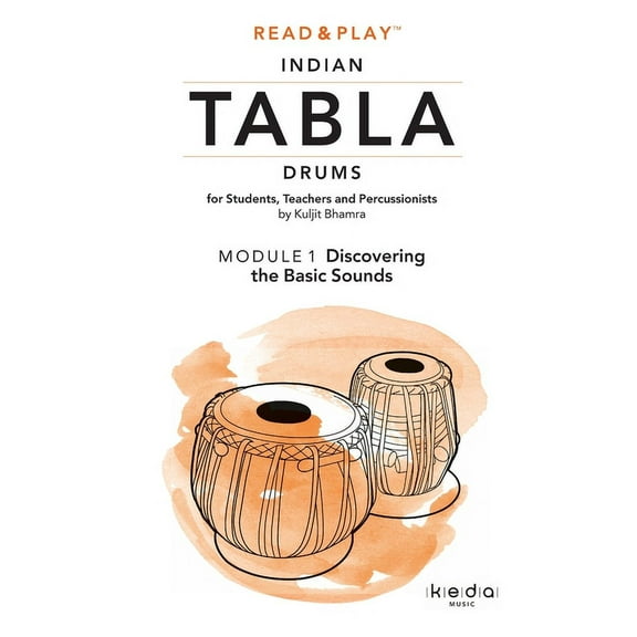 Read and Play Indian Tabla Drums MODULE 1: Discovering the Basic Sounds, (Paperback)