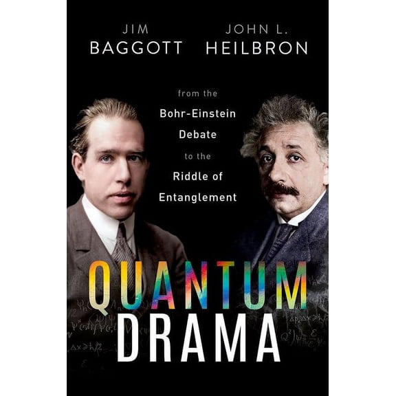 Quantum Drama: From the Bohr-Einstein Debate to the Riddle of Entanglement, (Hardcover)