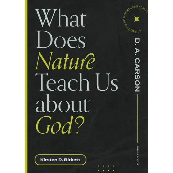 Questions for Restless Minds What Does Nature Teach Us about God?, (Paperback)