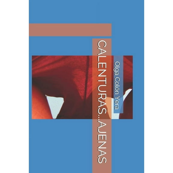 Calenturas...Ajenas (Paperback)