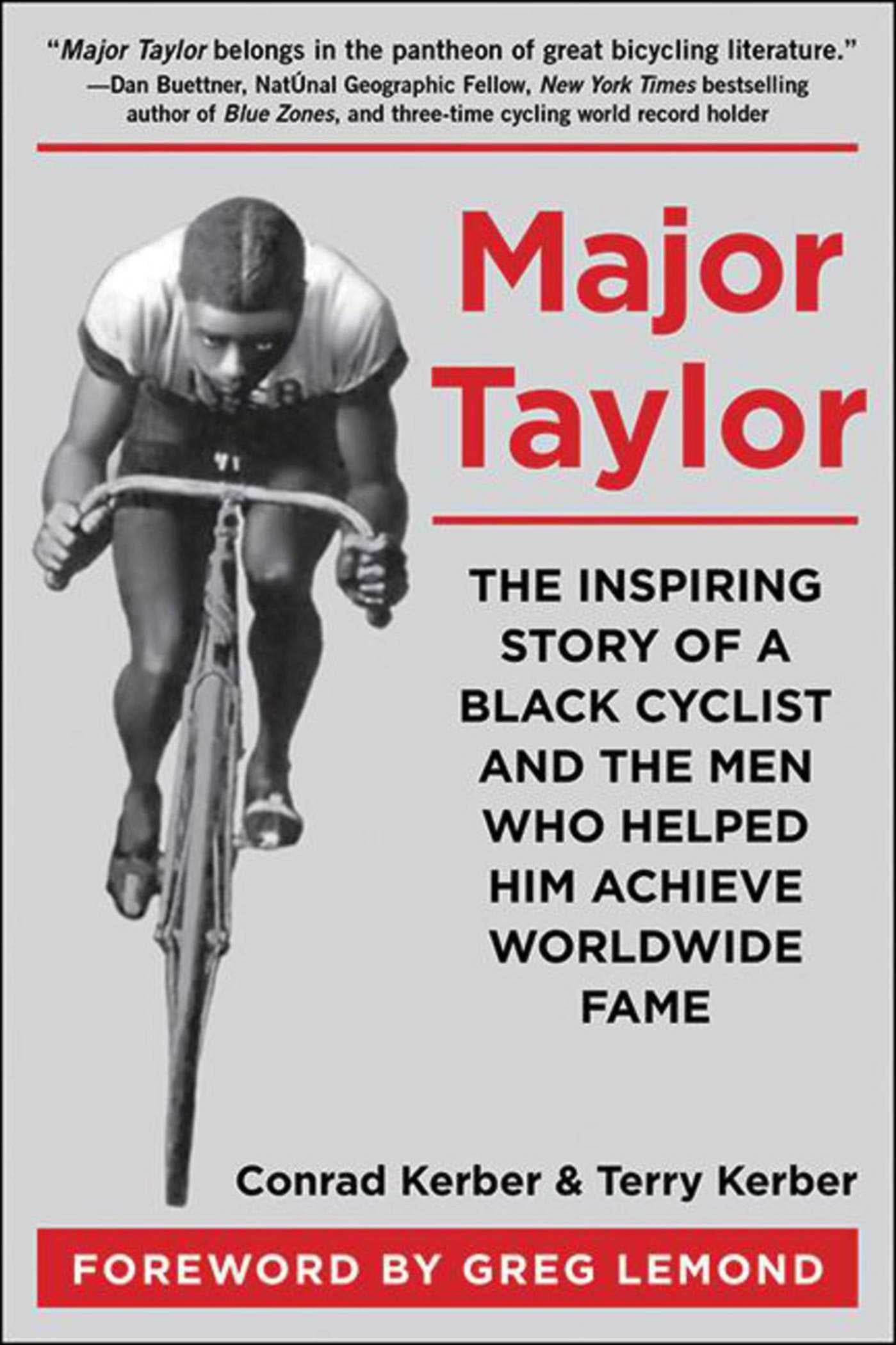 Major Taylor The Inspiring Story of a Black Cyclist and the Men Who