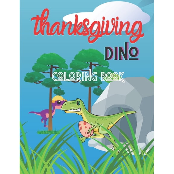 Thanksgiving dino coloring book: gift for toddlers and pre-school..., (Paperback)