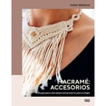 thumbnail image 1 of Libro Macrame: Accesorios Tapa Blanda, Autor Fanny Zedenius, Editorial Editorial Gg, 1 of 2