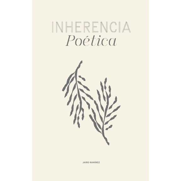 Inherencia Poética / Poetic Inherence, (Paperback)