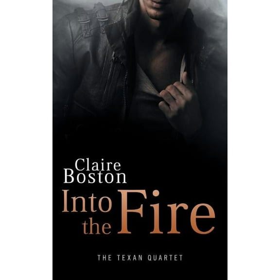 Texan Quartet Into the Fire, Book 4, (Paperback)