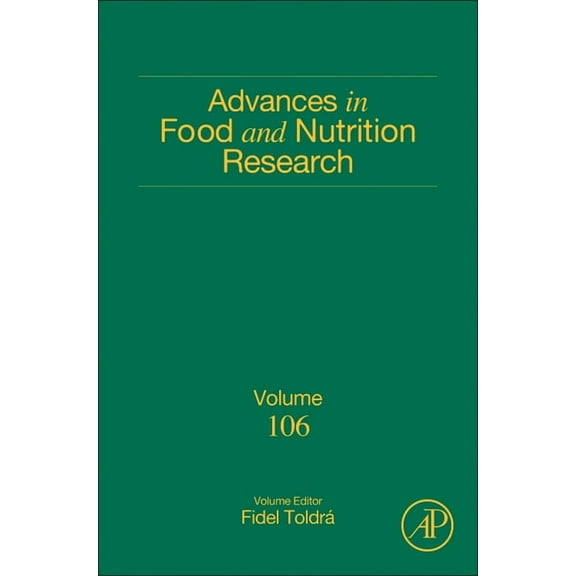 Advances in Food and Nutrition Research Advances in Food and Nutrition Research: Volume 106, Book 106, (Hardcover)