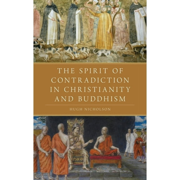 Spirit of Contradiction in Christianity and Buddhism, (Hardcover)