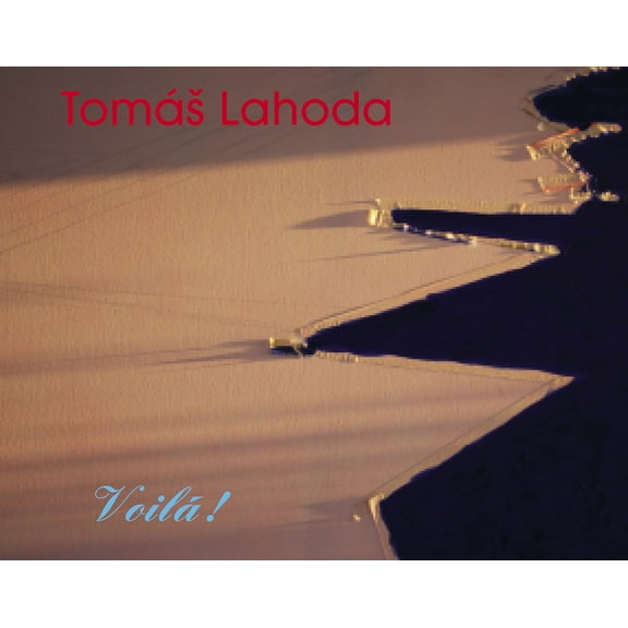 Tomás Lahoda: Voilá! (Hardcover)