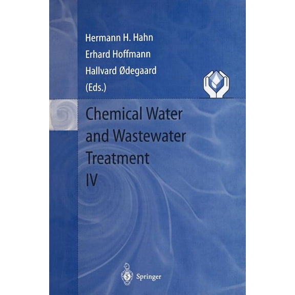 Chemical Water and Wastewater Treatment IV: Proceedings of the 7th Gothenburg Symposium 1996, September 23 - 25, 1996, E, (Paperback)