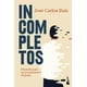 thumbnail image 1 of Libro Incompletos Tapa Blanda, Autor Jose Carlos Ruiz, Editorial Booket Paidos Mexico, 1 of 2