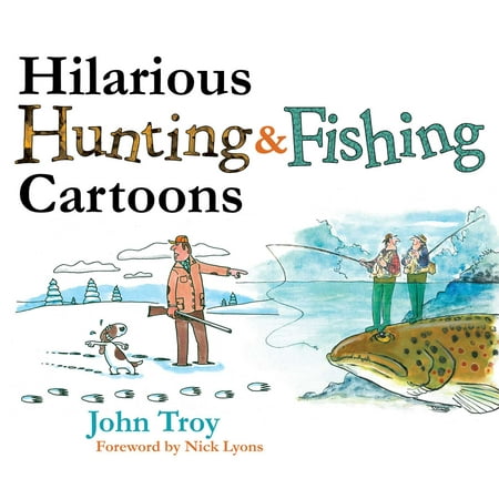 Hilarious Hunting & Fishing Cartoons (Best Gps For Hunting And Fishing)
