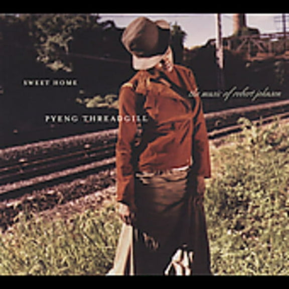 Pyeng Threadgill - Sweet Home: Pyeng Threadgill Sings Robert Johnson - Vocal Jazz - CD