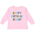 thumbnail image 3 of Inktastic Happy Birthday Nana Boys or Girls Long Sleeve Toddler T-Shirt, 3 of 5