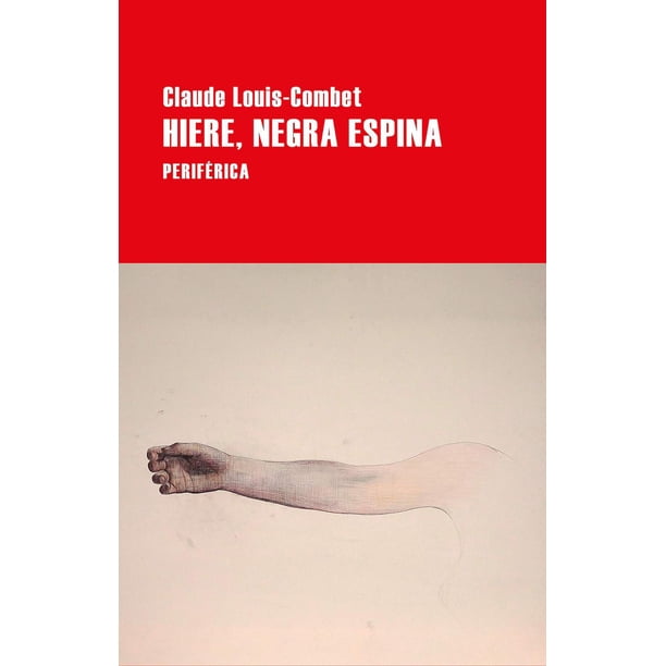 Libro Hiere, Negra Espina Tapa Blanda, Autor Claude Louiscombet, Editorial Periferica