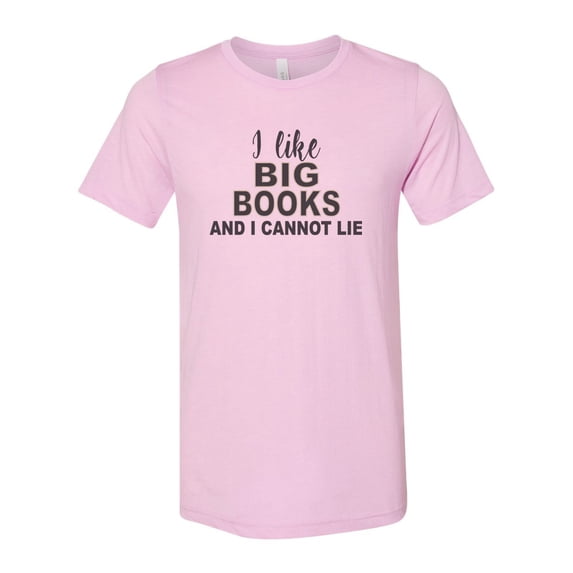 "I like Big Books And I Cannot Lie, Book Lover Shirt, Reading Shirt, Book Lover Gift, Teacher Shirt, Unisex Fit, Sublimation, Book Shirts, Lilac, 2XL"