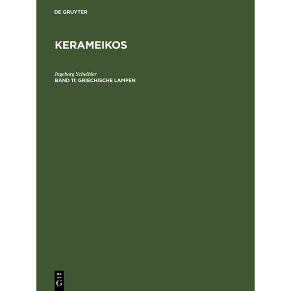 Kerameikos, Band 11, Griechische Lampen, (Hardcover)