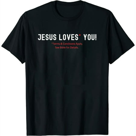 Womens Jesus Loves You! Terms & Conditions Apply T-Shirt Black Small