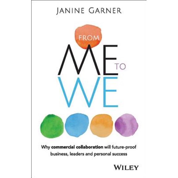 Pre-Owned From Me to We: Why Commercial Collaboration Will Future-Proof Business, Leaders and Personal Success (Paperback)