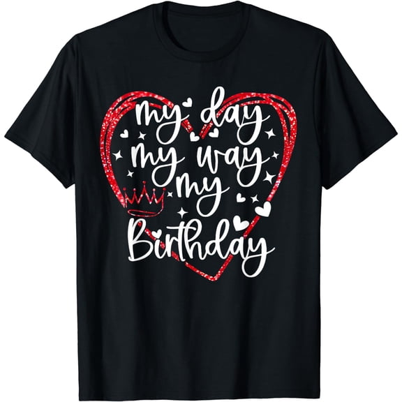 Its My Birthday For Men Women Kids T-Shirt