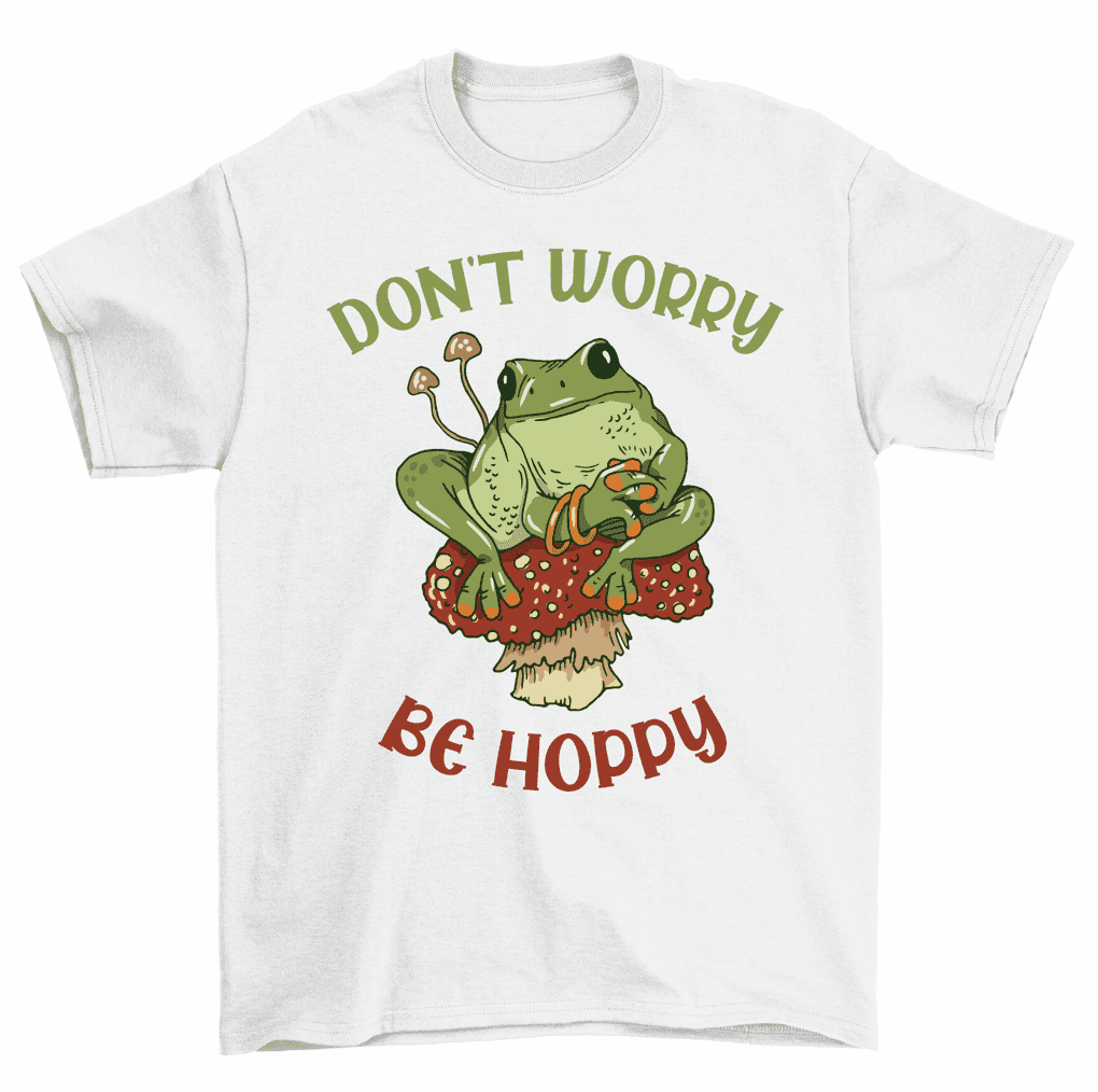 Don't Worry Be Hoppy Frog TShirt Funny Animal Tees Men Women