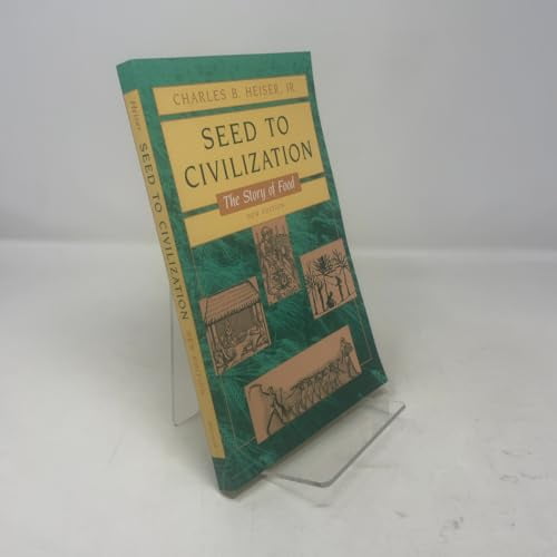 Pre-Owned Seed to Civilization: The Story of Food (Paperback) by Charles B Heiser