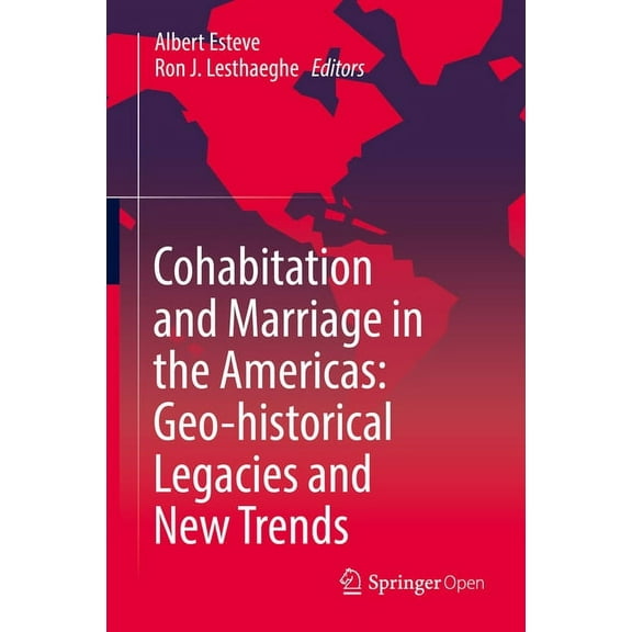 Cohabitation and Marriage in the Americas: Geo-Historical Legacies and New Trends, (Hardcover)