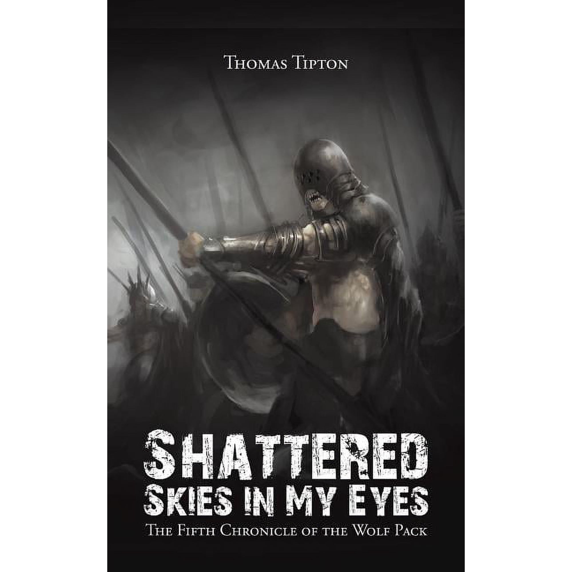 Shattered Skies in My Eyes: The Fifth Chronicle of the Wolf Pack (Paperback)