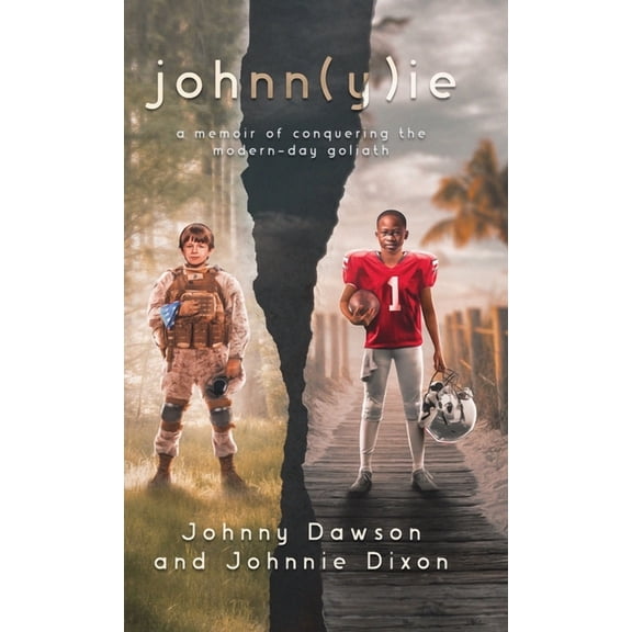 johnn(y)ie: A Memoir of Conquering the Modern-Day Goliath, (Hardcover)