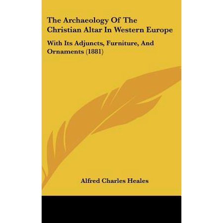 The Archaeology Of The Christian Altar In Western Europe