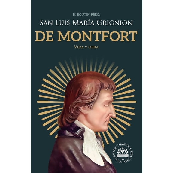 San Luis MarÃ­a Grignion de Montfort: Vida y obra, (Paperback)