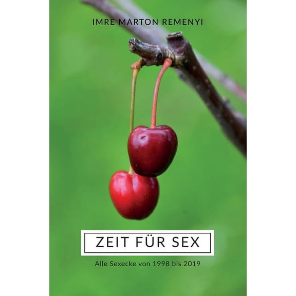Zeit für Sex: Alle Sexecke von 1998 bis 2019 (Paperback)