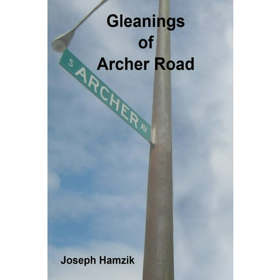 Gleanings of Archer Road (Paperback)