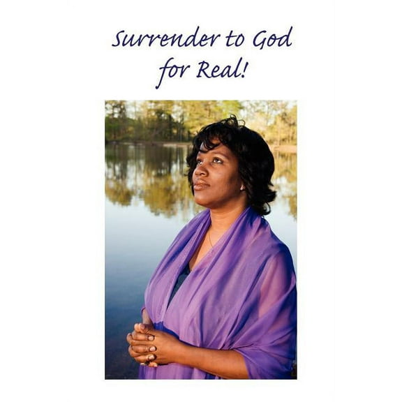 Surrender to God ... for Real!, (Paperback)