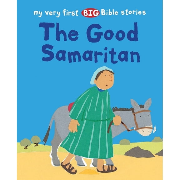 My Very First Big Bible Stories The Good Samaritan, (Paperback)
