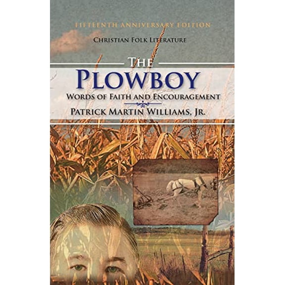 Pre-Owned The Plowboy (Paperback) 160477004X 9781604770049
