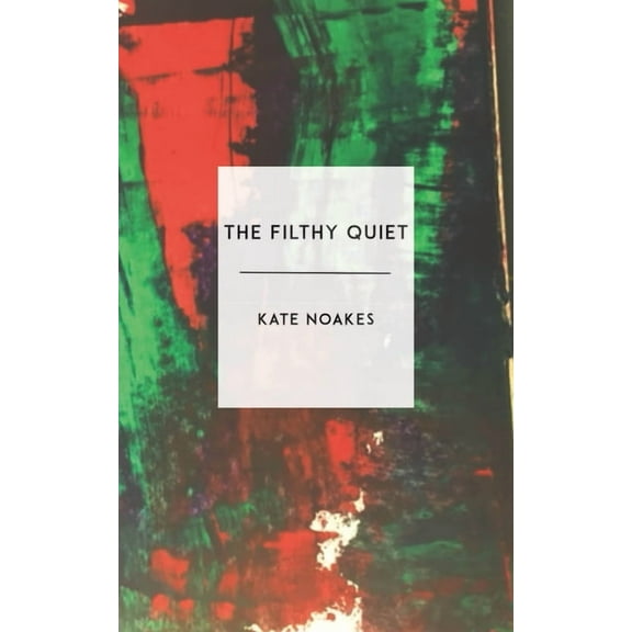 The Filthy Quiet (Paperback)