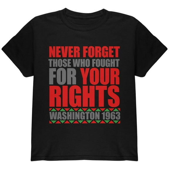Black History Month Never Forget Those Who Fought For Your Rights Youth T Shirt Black YLG