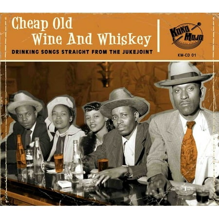 Cheap Old Wine & Whiskey